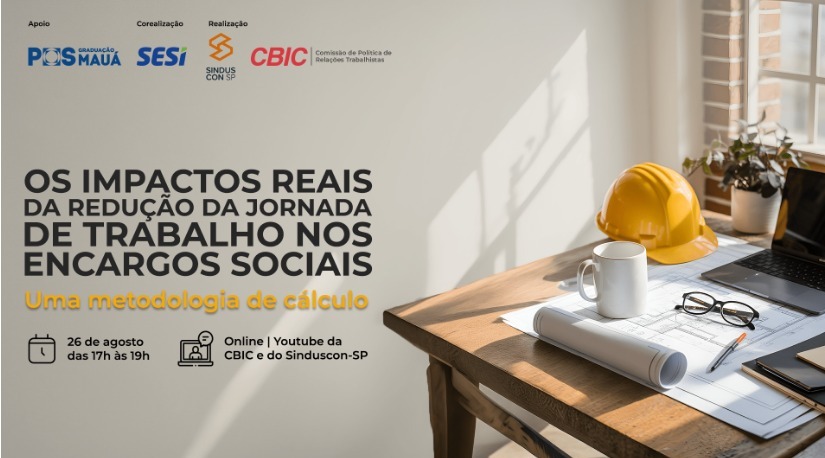 Cbic promove evento sobre impactos da redução da jornada de trabalho